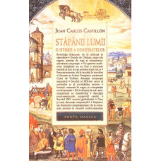 STAPANII LUMII. O ISTORIE A CONSPIRATIILOR