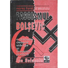 MAREA FARSA A SECOLULUI: FASCISMUL BOLSEVIC