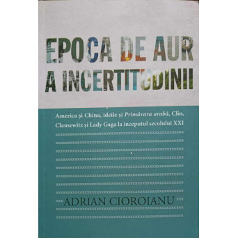 EPOCA DE AUR A INCERTITUDINII