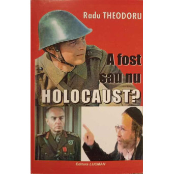 A FOST SAU NU HOLOCAUST?