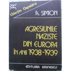 AGRESIUNILE NAZISTE DIN EUROPA IN ANII 1938-1939