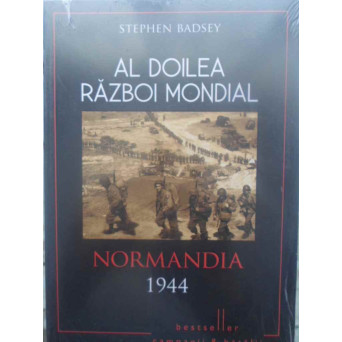 AL DOILEA RAZBOI MONDIAL NORMANDIA 1944