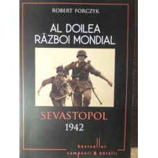 AL DOILEA RAZBOI MONDIAL. SEVASTOPOL 1942