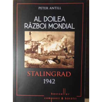 AL DOILEA RAZBOI MONDIAL. STALINGRAD 1942