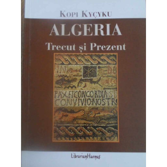 ALGERIA TRECUT SI PREZENT