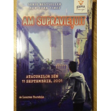 AM SUPRAVIETUIT ATACURILOR DIN 11 SEPTEMBRIE, 2001