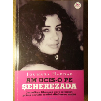 AM UCIS-O PE SEHEREZADA, JURNALISTA LIBANEZA CARE A FONDAT PRIMA REVISTA EROTICA DIN LUMEA ARABA