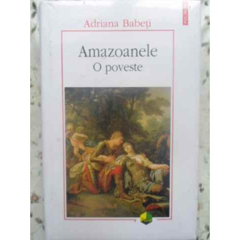 AMAZOANELE. O POVESTE