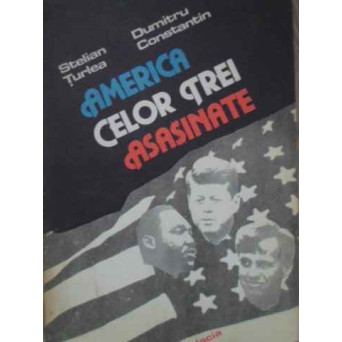 AMERICA CELOR TREI ASASINATE