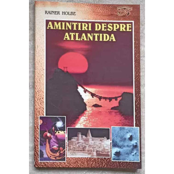 AMINTIRI DESPRE ATLANTIDA