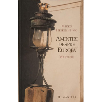 AMINTIRI DESPRE EUROPA. MARTURII