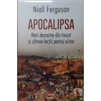 APOCALIPSA. MARI DEZASTRE DIN TRECUT SI CATEVA LECTII PENTRU VIITOR APOCALIPSA. MARI DEZASTRE DIN TRECUT SI CATEVA LECTII PENTRU VIITOR
