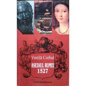 ASEDIUL ROMEI 1527 VOL.2