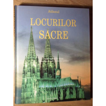 ATLASUL LOCURILOR SACRE