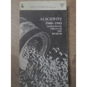 AUSCHWITZ 1940-1945 GUIDE-BOOK THROUGH THE MUSEUM