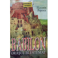 BABILON, ORASUL BLESTEMAT BABILON, ORASUL BLESTEMAT
