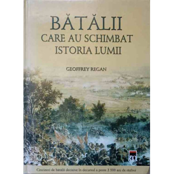 BATALII CARE AU SCHIMBAT ISTORIA LUMII