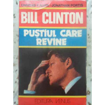 BILL CLINTON, PUSTIUL CARE REVINE