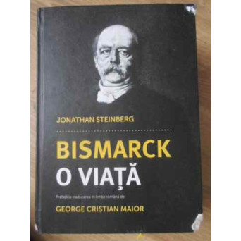 BISMARCK: O VIATA (COLTURI COPERTA FATA USOR CIUPITE)