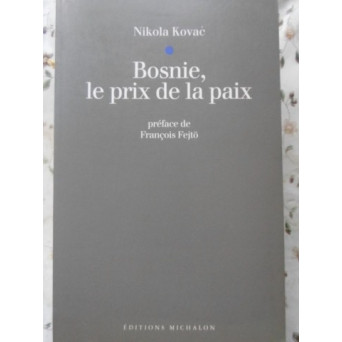 BOSNIE, LE PRIX DE LA PAIX