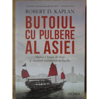 BUTOIUL CU PULBERE AL ASIEI. MAREA CHINEI DE SUD SU SFARSITUL STABILITATII IN PACIFIC