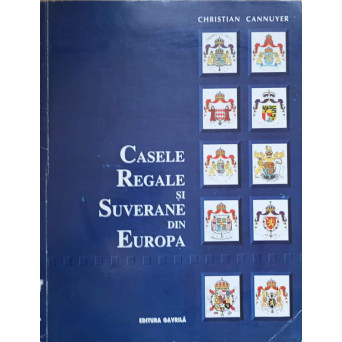 CASELE REGALE SI SUVERANE DIN EUROPA