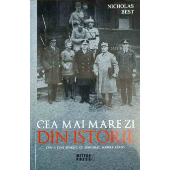 CEA MAI MARE ZI DIN ISTORIE. CUM A LUAT SFARSIT, CU ADEVARAT, MARELE RAZBOI