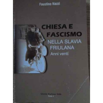 CHIESA E FASCISMO NELLA SLAVIA FRIULANA ANNI VENTI
