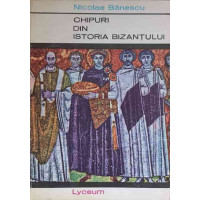 CHIPURI DIN ISTORIA BIZANTULUI CHIPURI DIN ISTORIA BIZANTULUI