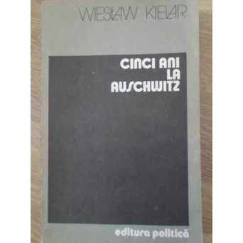 CINCI ANI LA AUSCHWITZ