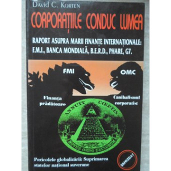 CORPORATIILE CONDUC LUMEA. RAPORT ASUPRA MARII FINANTE INTERNATIONALE: F.M.I., BANCA MONDIALA, B.E.R.D., PHARE, G7
