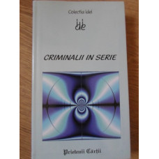 CRIMINALII IN SERIE