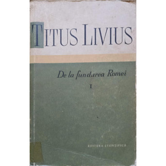 DE LA FUNDAREA ROMEI VOL.1