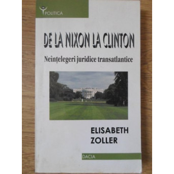 DE LA NIXON LA CLINTON. NEINTELEGERI JURIDICE TRANSATLANTICE