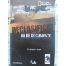 DECLASIFICAT. 50 DE DOCUMENTE STRICT SECRETE CARE AU SCHIMBAT ISTORIA