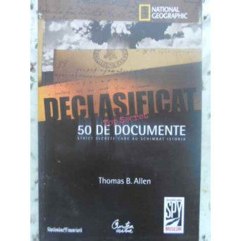 DECLASIFICAT. 50 DE DOCUMENTE STRICT SECRETE CARE AU SCHIMBAT ISTORIA
