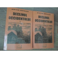 DECLINUL OCCIDENTULUI VOL.1-2 DECLINUL OCCIDENTULUI VOL.1-2