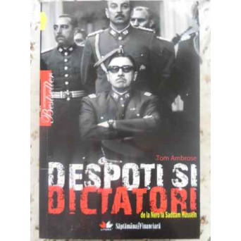 DESPOTI SI DICTATORI DE LA NERO LA SADDAM HUSSEIN