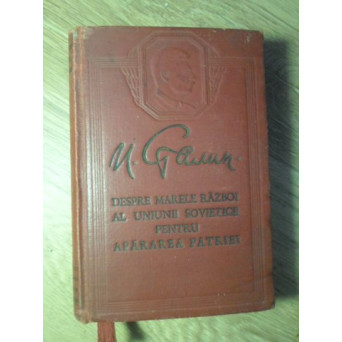 DESPRE MARELE RAZBOI AL UNIUNII SOVIETICE PENTRU APARAREA PATRIEI