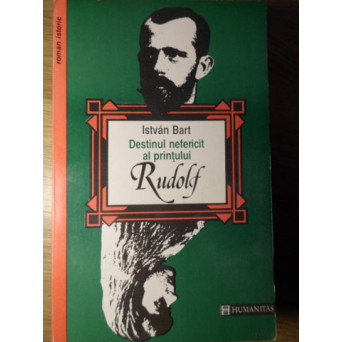 DESTINUL NEFERICIT AL PRINTULUI RUDOLF