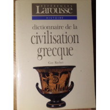 DICTIONNAIRE DE LA CIVILISATION GRECQUE