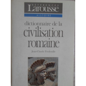 DICTIONNAIRE DE LA CIVILISATION ROMAINE