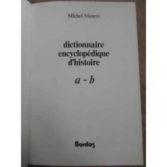 DICTIONNAIRE ENCYCLOPEDIQUE D'HISTOIRE A-B
