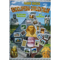 ENCICLOPEDIA CIVILIZATIILOR, IN CAUTAREA TRECUTULUI SI A VIITORULUI