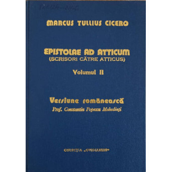 EPISTOLAE AD ATTICUM VOL.2 (SCRISORI CATRE ATTICUS). VERSIUNE ROMANEASCA