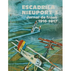 ESCADRILA NIEUPORT 3. JURNAL DE FRONT 1916-1917