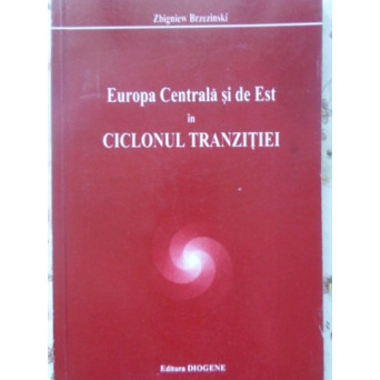 EUROPA CENTRALA SI DE EST IN CICLONUL TRANZITIEI