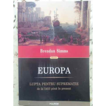 EUROPA LUPTA PENTRU SUPREMATIE DE LA 1453 PANA IN PREZENT