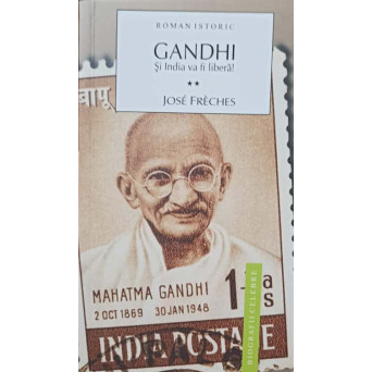 GANDHI SI INDIA VA FI LIBERA! VOL.2
