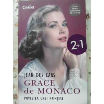 GRACE DE MONACO, POVESTEA UNEI PRINTESE